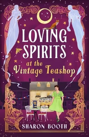 Loving Spirits at the Vintage Teashop (Ghosts of Rowan Vale #2)