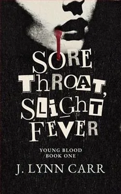 Sore Throat, Slight Fever