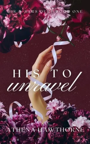 His To Unravel (His & Hers Duet #1)