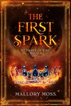 The First Spark (Dynasty of Fire #1)