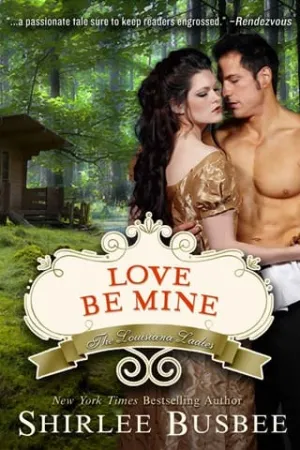 Love Be Mine (The Louisiana Ladies #3)