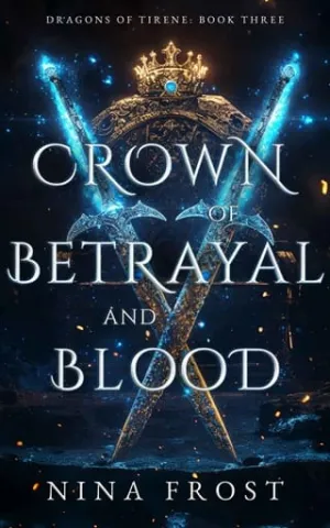 Crown of Betrayal and Blood (Dragons of Tirene #3)