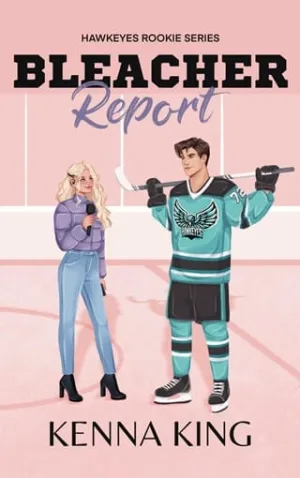 Bleacher Report (The Rookie Hawkeyes #2)
