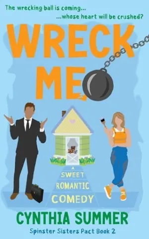 Wreck Me (The Spinster Sisters Pact #2)