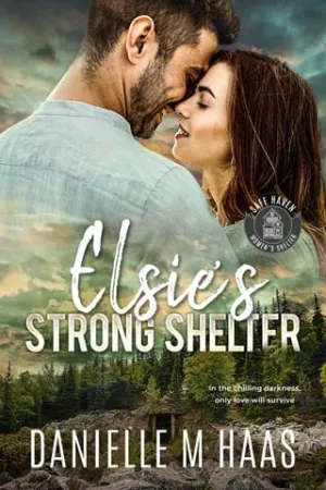 Elsie’s Strong Shelter (Safe Haven Women’s Shelter #5)