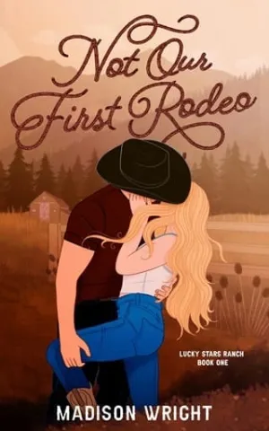 Not Our First Rodeo (Lucky Stars Ranch is Calling #1)