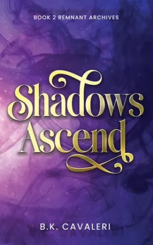 Shadows Ascend (Remnant Archives #2)