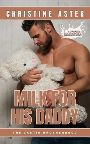 Milk for His Daddy (The Lactin Brotherhood #21)