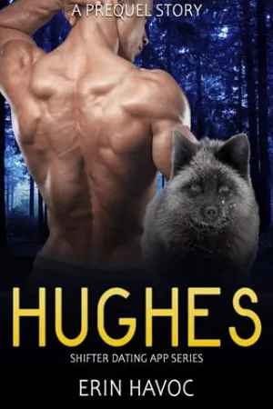 Hughes (Shifter Dating App)