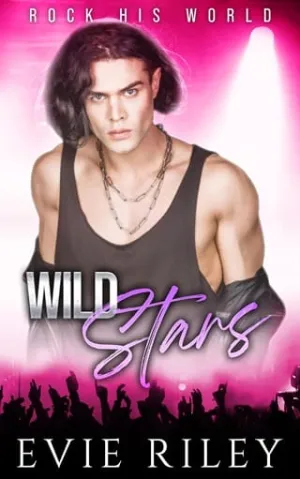 Wild Stars (Rock His World #2)