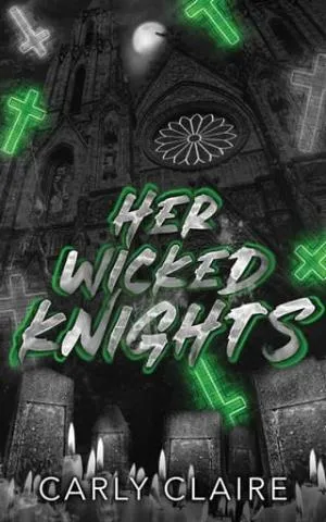 Her Wicked Knights (Their Hallowed Queen #3)