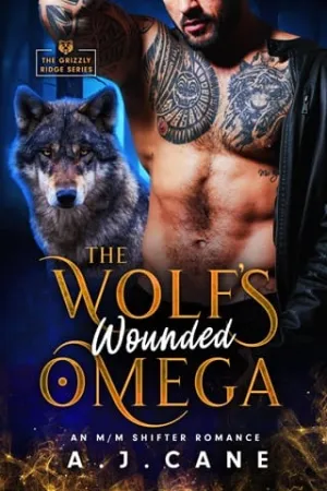 The Wolf’s Wounded Omega (The Grizzly Ridge #2)