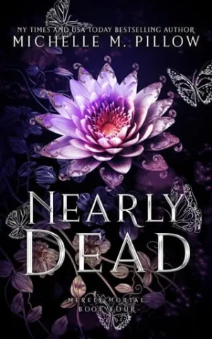 Nearly Dead (Merely Mortal #4)