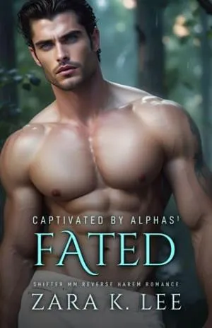Captivated By Alphas 1, Fated (The Blood Moon Chronicle #4)