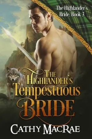 The Highlander’s Tempestuous Bride (The Highlander’s Bride #3)