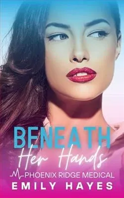 Beneath Her Hands