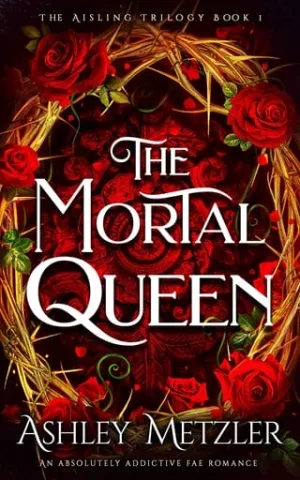 The Mortal Queen (The Aisling Trilogy #1)