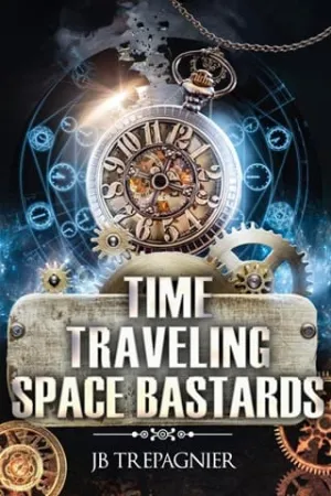 Time Traveling Space Bastards