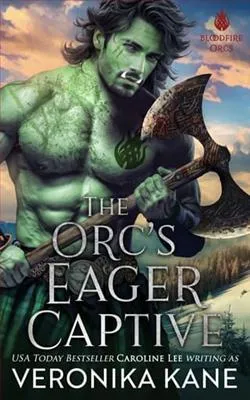 The Orc's Eager Captive