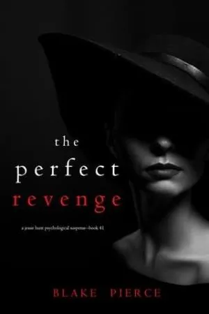 The Perfect Revenge (Jessie Hunt #41)