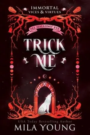 Trick Me (Immortal Vices and Virtues: All Hallows’ Eve)