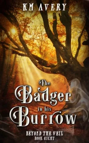 The Badger in His Burrow (Beyond the Veil #8)