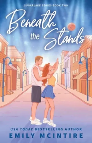 Beneath the Stands (Sugarlake #2)