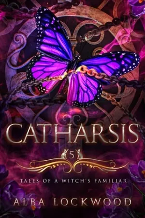 Catharsis (Tales of a Witch’s Familiar #5)