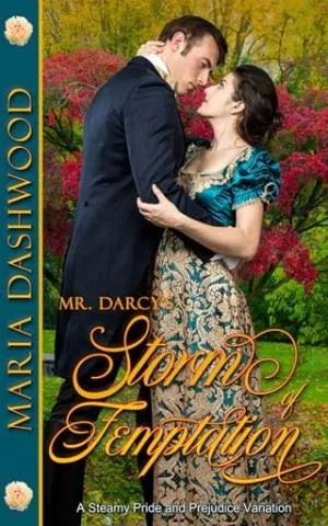 Mr. Darcy’s Storm of Temptation (Seasons of A Steamy Pride and Prejudice Variation)