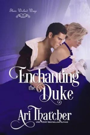 Enchanting the Duke (Their Wicked Ways #5)