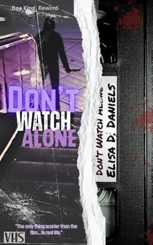 Don’t Watch Alone