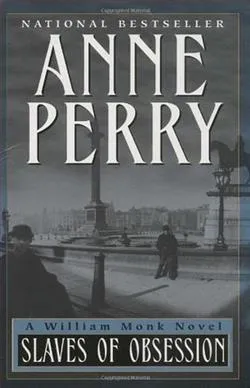 Slaves of Obsession (William Monk 11)