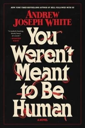 You Weren’t Meant to Be Human