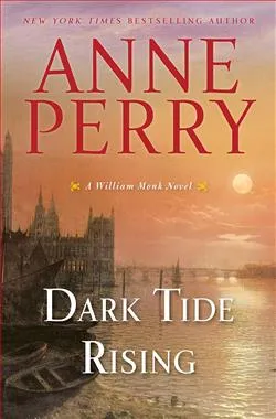 Dark Tide Rising (William Monk 22)