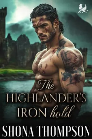 The Highlander’s Iron Hold (Kilted Kisses #4)