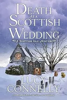 Death at a Scottish Wedding (A Scottish Isle Mystery #2)