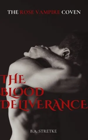 The Blood Deliverance (The Rose Vampire Coven #4)