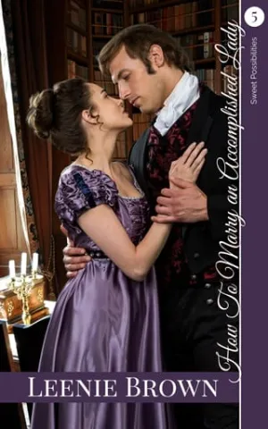 How to Marry an Accomplished Lady (Sweet Possibilities #5)
