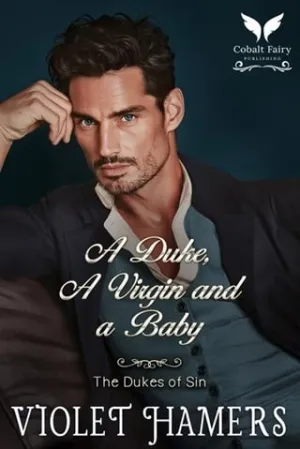 A Duke, a Virgin and a Baby (The Dukes of Sin #7)
