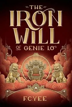The Iron Will of Genie Lo (The Epic Crush of Genie Lo 2)