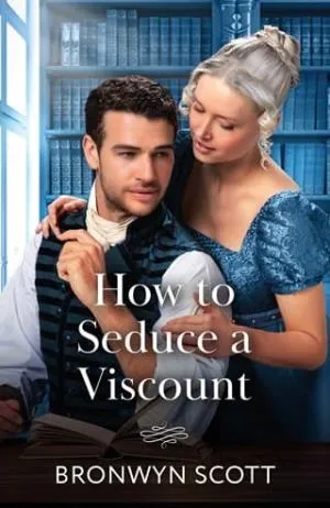 How to Seduce a Viscount (Wed Within a Year #3)