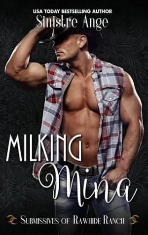 Milking Mina (Submissives of Rawhide Ranch #18)