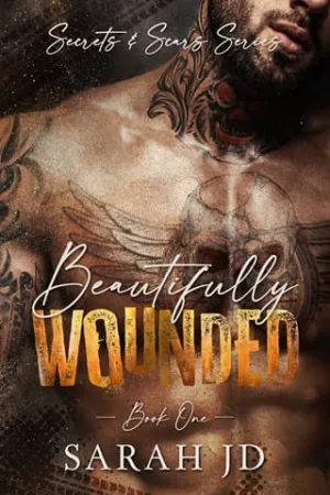 Beautifully Wounded (Secrets & Scars #1)