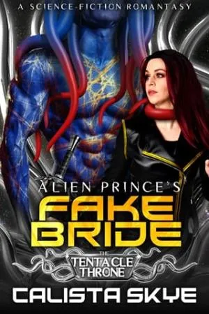 Alien Prince’s Fake Bride (The Tentacle Throne #1)