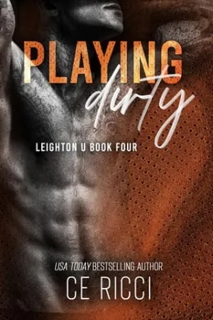 Playing Dirty (Leighton U #4)