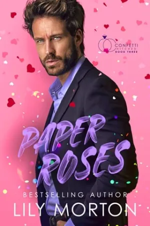 Paper Roses (Confetti Hitched #3)