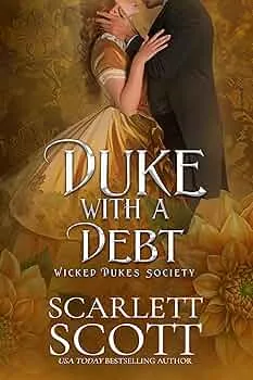 Duke with a Debt (Wicked Dukes Society #2)