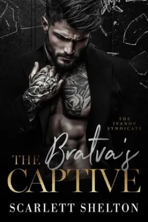The Bratva’s Captive (The Ivanov Syndicate #1)