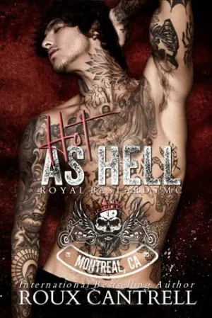 Hot as Hell (Royal Bastards MC, Montreal, Canada #2)