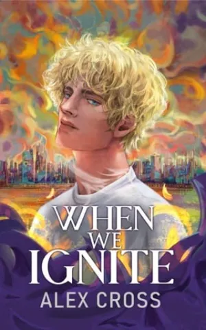 When We Ignite (Fire Between Us #1)